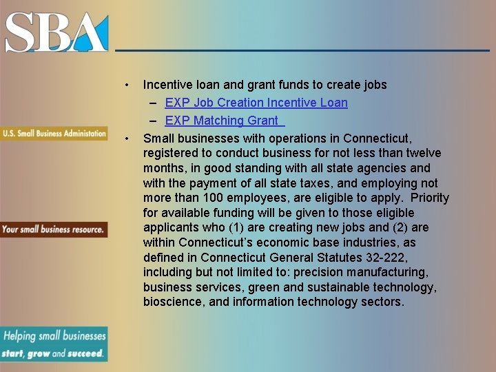  • • Incentive loan and grant funds to create jobs – EXP Job