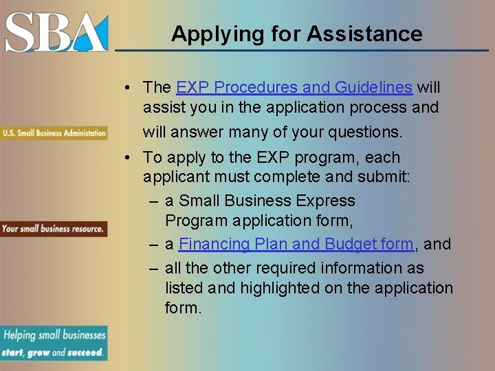 Applying for Assistance • The EXP Procedures and Guidelines will assist you in the