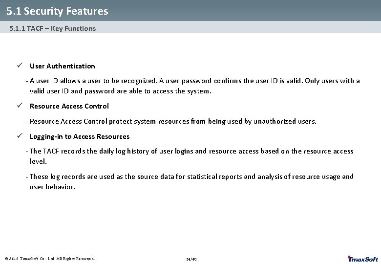 5. 1 Security Features 5. 1. 1 TACF – Key Functions ü User Authentication