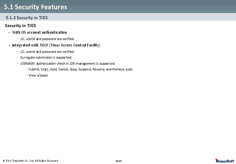5. 1 Security Features 5. 1. 2 Security in TJES • With OS account