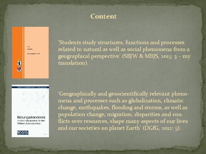 Content ‘Students study structures, functions and processes related to natural as well as social