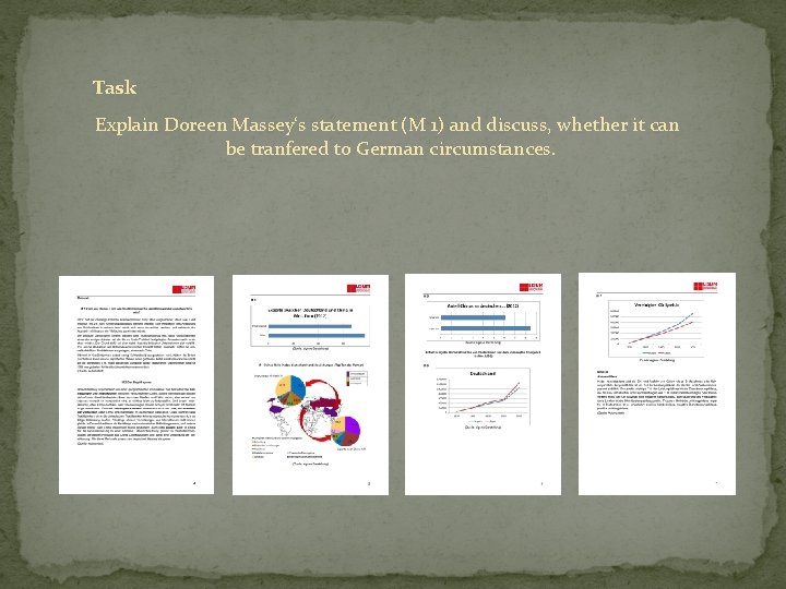 Task Explain Doreen Massey‘s statement (M 1) and discuss, whether it can be tranfered