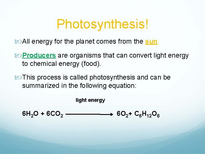 What is the purpose of photosynthesis A Breaking