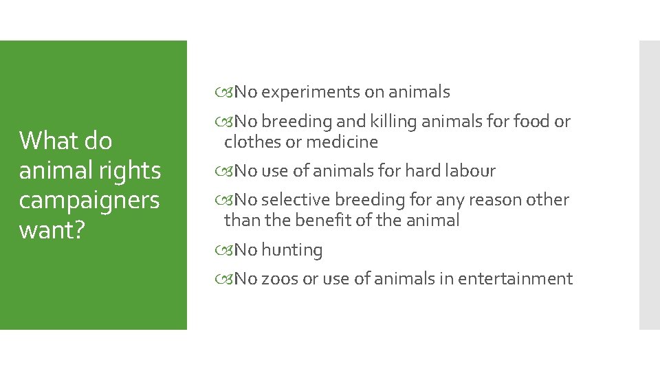 Animal Rights Learning Objectives To understand the difference