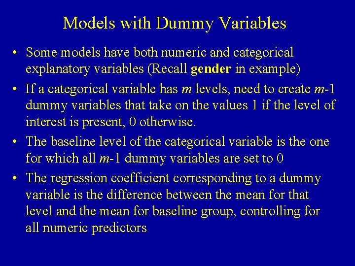 Models with Dummy Variables • Some models have both numeric and categorical explanatory variables