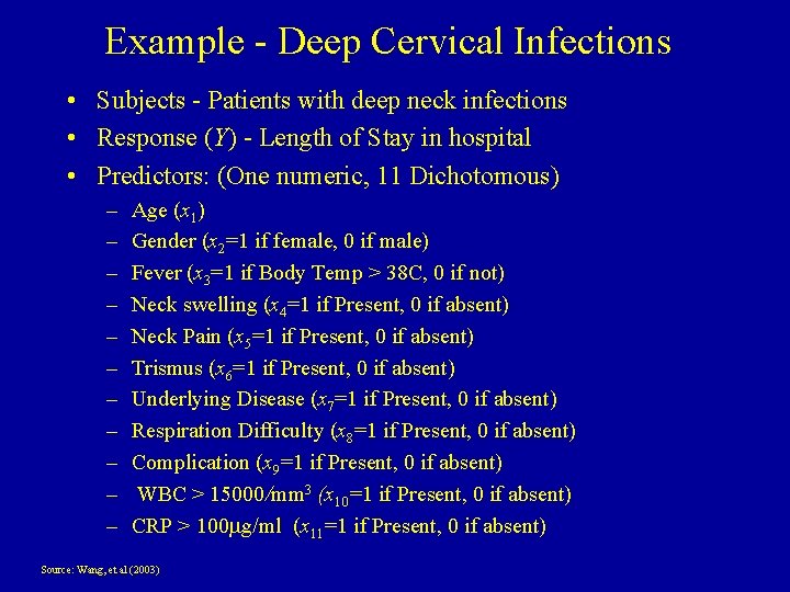 Example - Deep Cervical Infections • Subjects - Patients with deep neck infections •