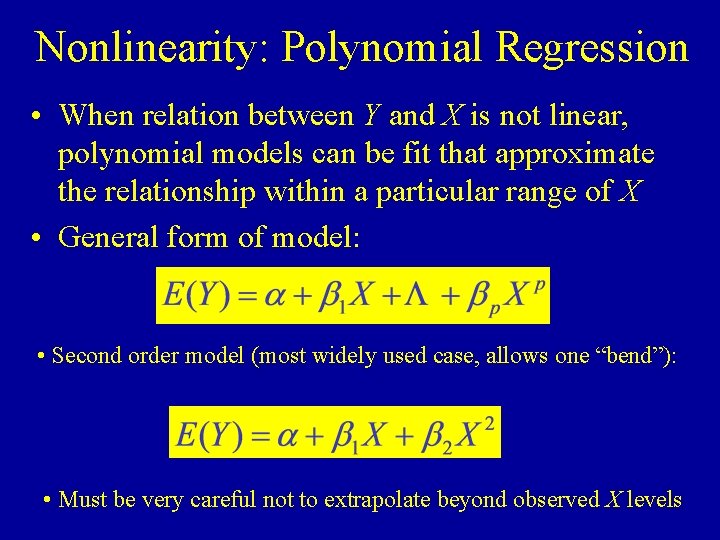 Nonlinearity: Polynomial Regression • When relation between Y and X is not linear, polynomial