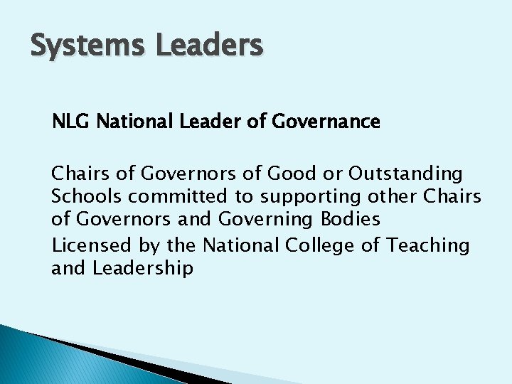 Systems Leaders NLG National Leader of Governance Chairs of Governors of Good or Outstanding