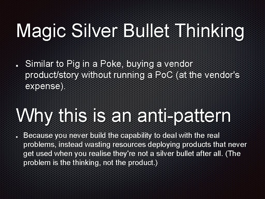 Magic Silver Bullet Thinking Similar to Pig in a Poke, buying a vendor product/story