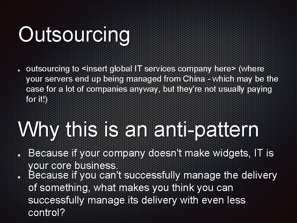 Outsourcing outsourcing to <insert global IT services company here> (where your servers end up