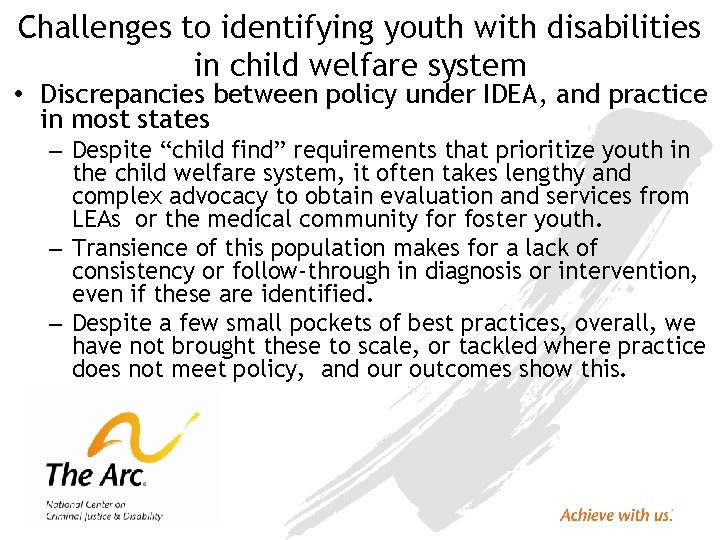 Challenges to identifying youth with disabilities in child welfare system • Discrepancies between policy