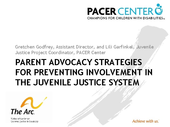 Gretchen Godfrey, Assistant Director, and Lili Garfinkel, Juvenile Justice Project Coordinator, PACER Center PARENT