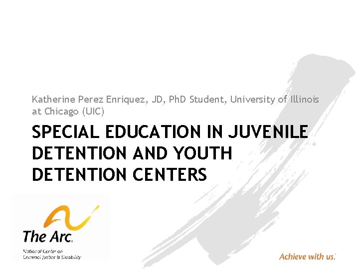 Katherine Perez Enriquez, JD, Ph. D Student, University of Illinois at Chicago (UIC) SPECIAL