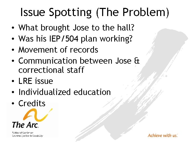 Issue Spotting (The Problem) What brought Jose to the hall? Was his IEP/504 plan