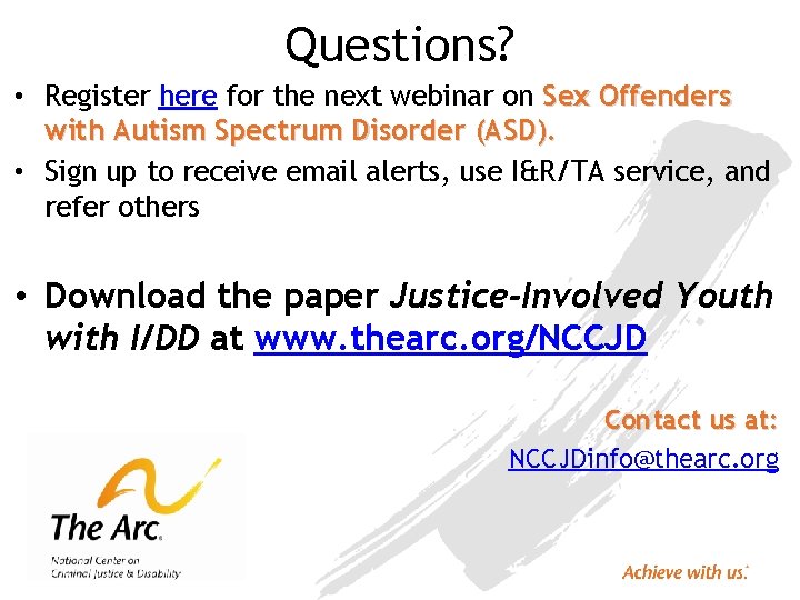 Questions? • Register here for the next webinar on Sex Offenders with Autism Spectrum
