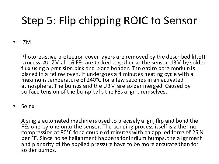 Step 5: Flip chipping ROIC to Sensor • IZM Photoresistive protection cover layers are