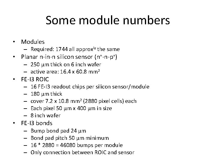 Some module numbers • Modules – Required: 1744 all approxly the same • Planar