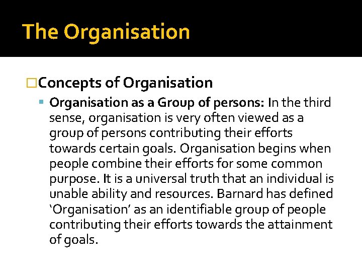 The Organisation �Concepts of Organisation as a Group of persons: In the third sense, The Organisation �Concepts of Organisation as a Group of persons: In the third sense,