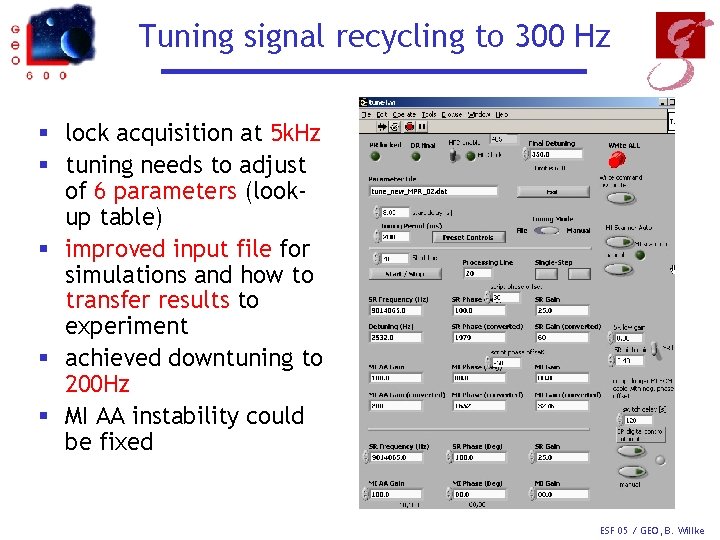 Tuning signal recycling to 300 Hz § lock acquisition at 5 k. Hz §