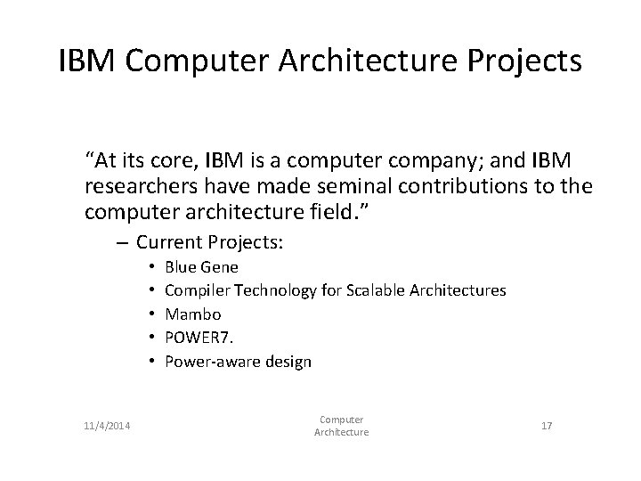IBM Computer Architecture Projects “At its core, IBM is a computer company; and IBM IBM Computer Architecture Projects “At its core, IBM is a computer company; and IBM