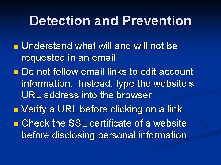 Detection and Prevention Understand what will and will not be requested in an email
