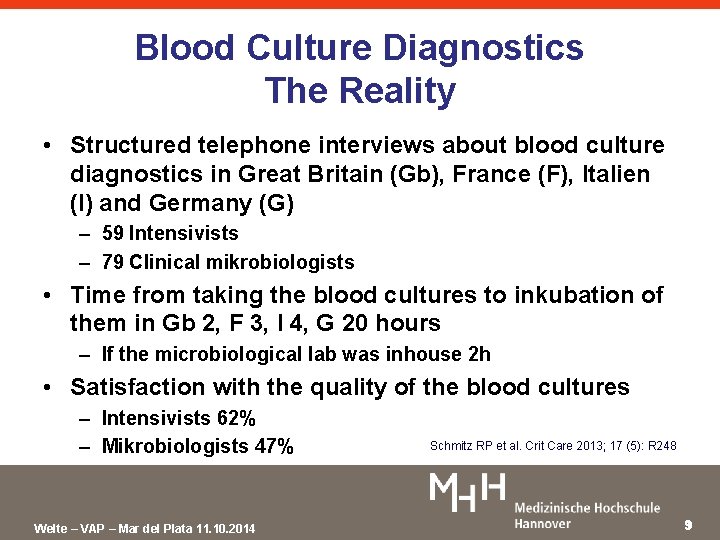 Blood Culture Diagnostics The Reality • Structured telephone interviews about blood culture diagnostics in