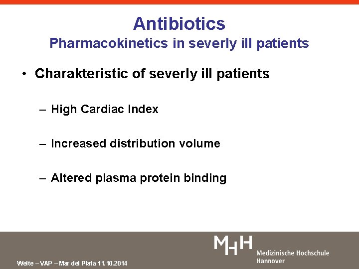 Antibiotics Pharmacokinetics in severly ill patients • Charakteristic of severly ill patients – High