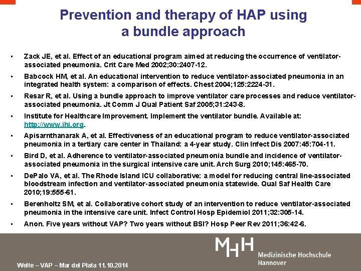 Prevention and therapy of HAP using a bundle approach • Zack JE, et al.