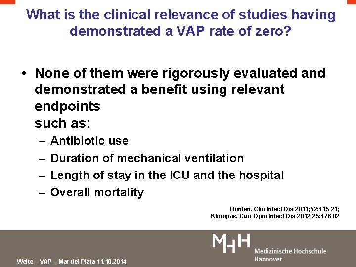 What is the clinical relevance of studies having demonstrated a VAP rate of zero?