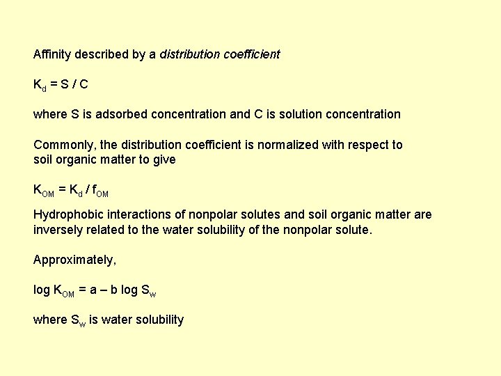 Affinity described by a distribution coefficient Kd = S / C where S is