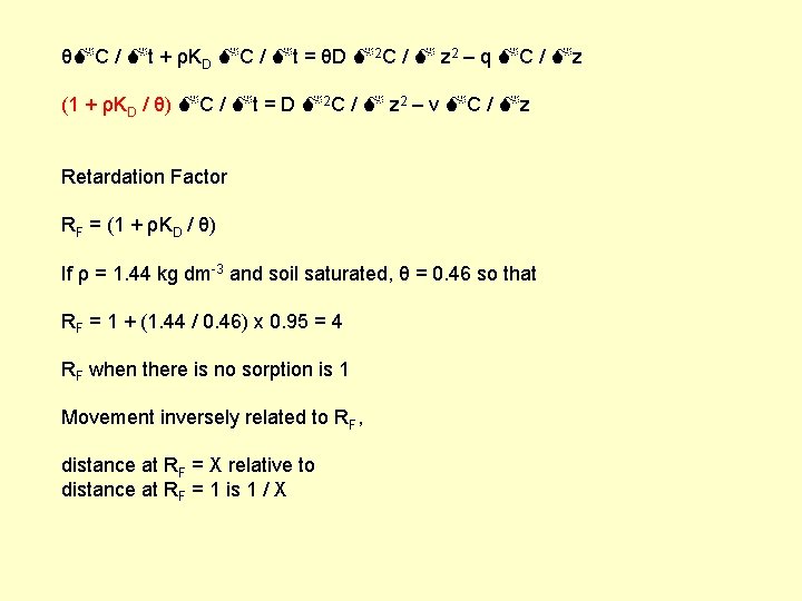 θ C / t + ρKD C / t = θD 2 C /