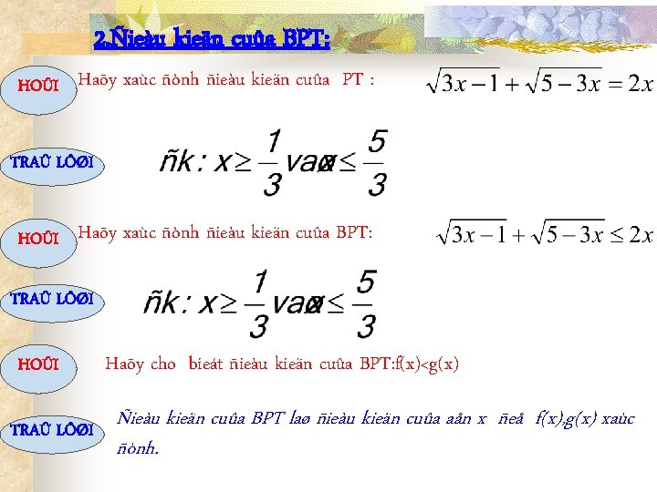 2. Ñieàu kieän cuûa BPT: HOÛI Haõy xaùc ñònh ñieàu kieän cuûa PT :