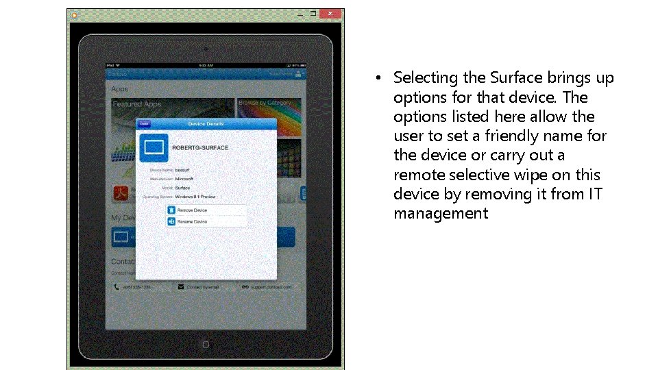 • Selecting the Surface brings up options for that device. The options listed