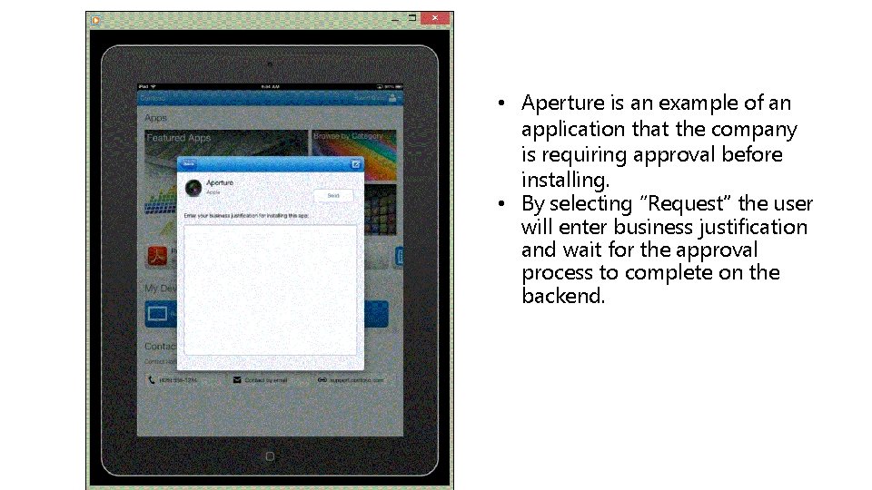  • Aperture is an example of an application that the company is requiring