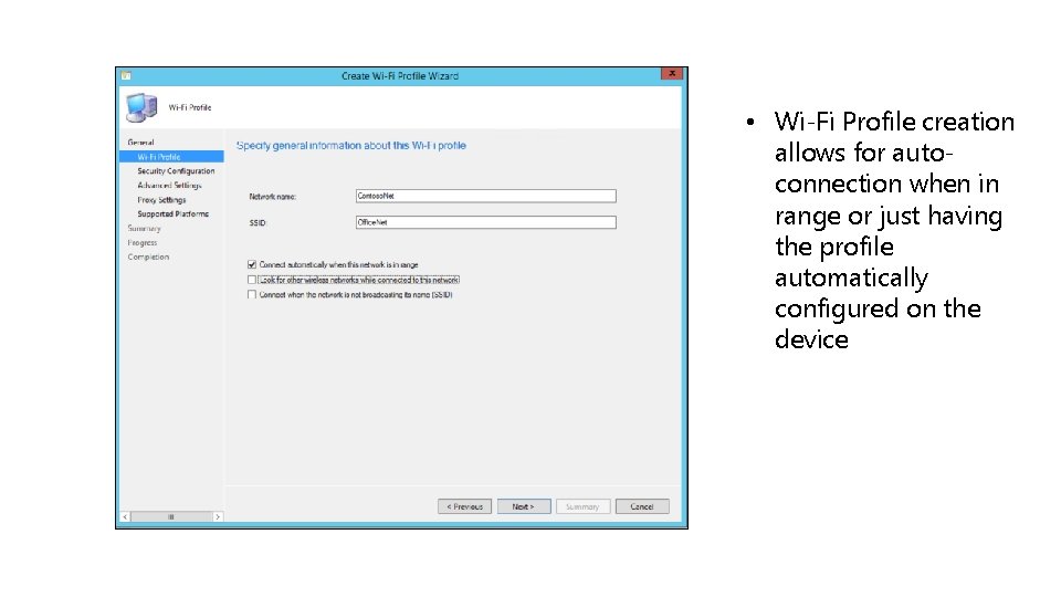  • Wi-Fi Profile creation allows for autoconnection when in range or just having