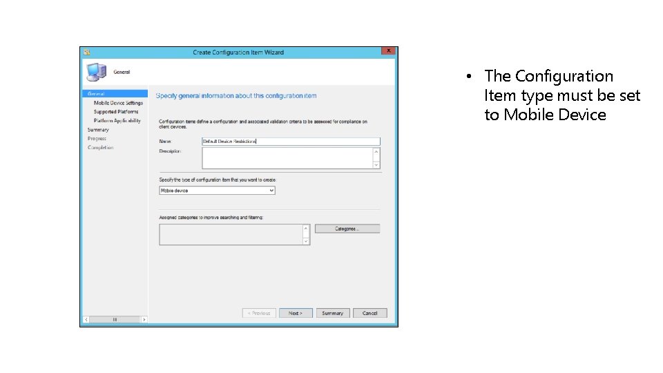  • The Configuration Item type must be set to Mobile Device 