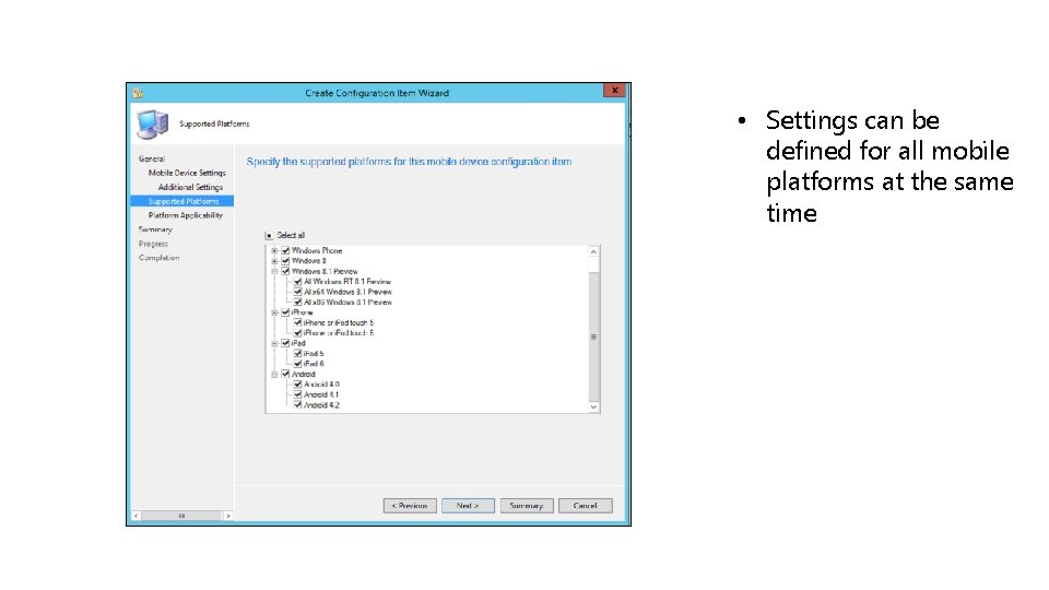  • Settings can be defined for all mobile platforms at the same time