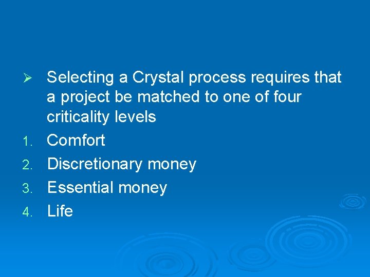 Ø 1. 2. 3. 4. Selecting a Crystal process requires that a project be