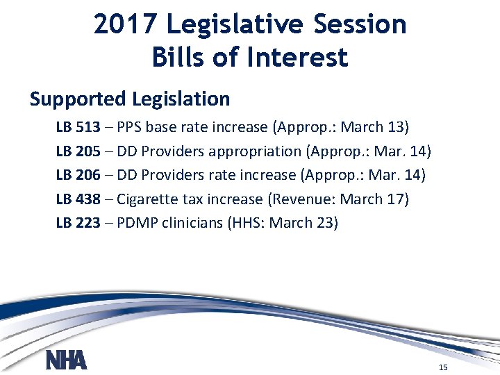 2017 Legislative Session Bills of Interest Supported Legislation LB 513 – PPS base rate