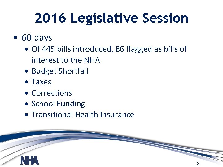 2016 Legislative Session 60 days Of 445 bills introduced, 86 flagged as bills of