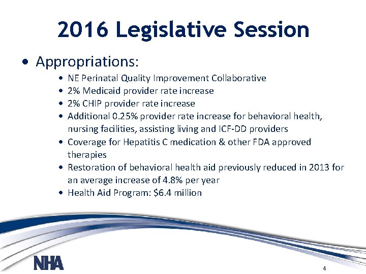 2016 Legislative Session Appropriations: NE Perinatal Quality Improvement Collaborative 2% Medicaid provider rate increase