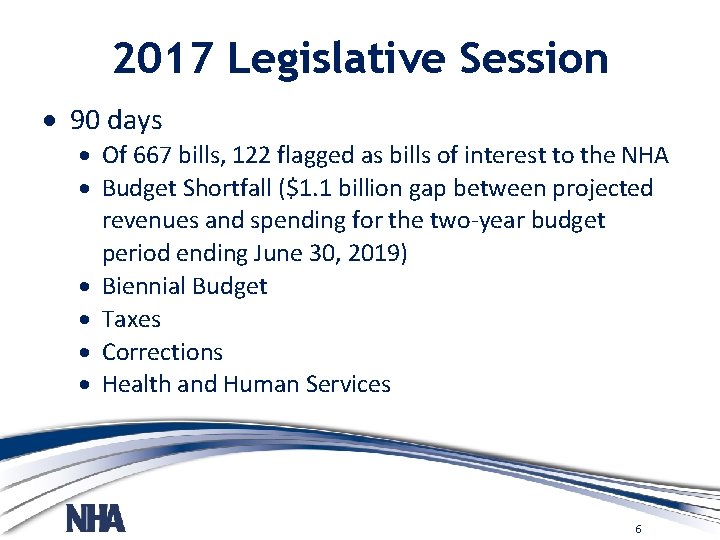 2017 Legislative Session 90 days Of 667 bills, 122 flagged as bills of interest