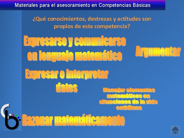 Materiales para el asesoramiento en Competencias Básicas ¿Qué conocimientos, destrezas y actitudes son propios