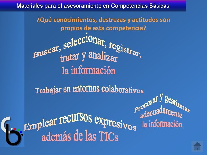 Materiales para el asesoramiento en Competencias Básicas ¿Qué conocimientos, destrezas y actitudes son propios