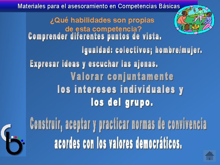 Materiales para el asesoramiento en Competencias Básicas ¿Qué habilidades son propias de esta competencia?