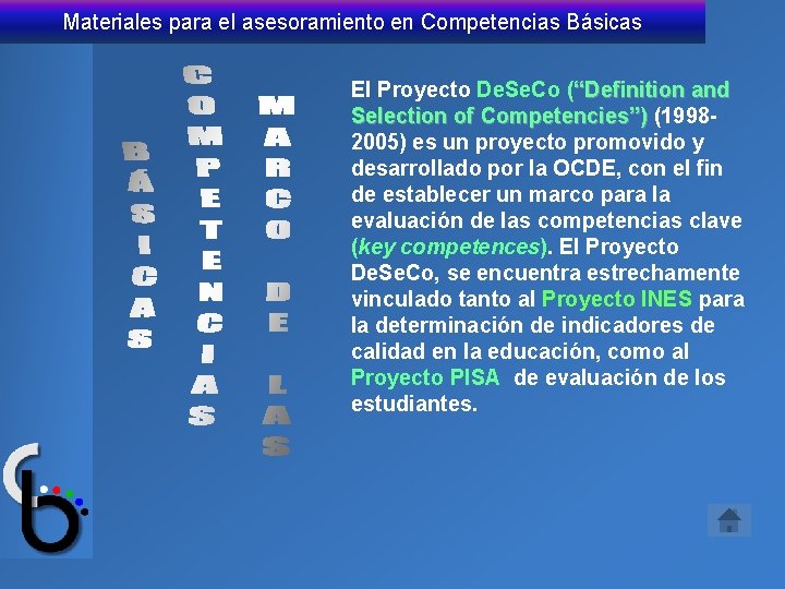 Materiales para el asesoramiento en Competencias Básicas El Proyecto De. Se. Co (“Definition and