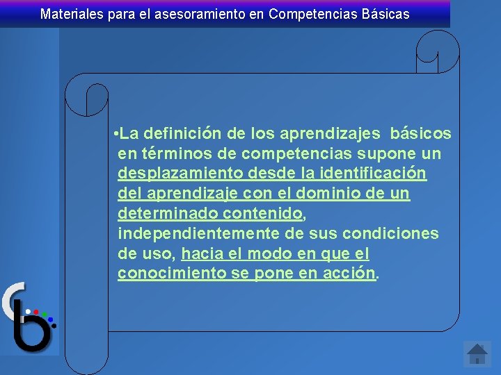 Materiales para el asesoramiento en Competencias Básicas • La definición de los aprendizajes básicos