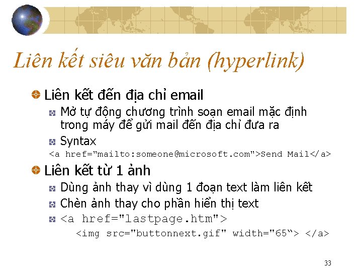 Liên kết siêu văn bản (hyperlink) Liên kết đến địa chỉ email Mở tự