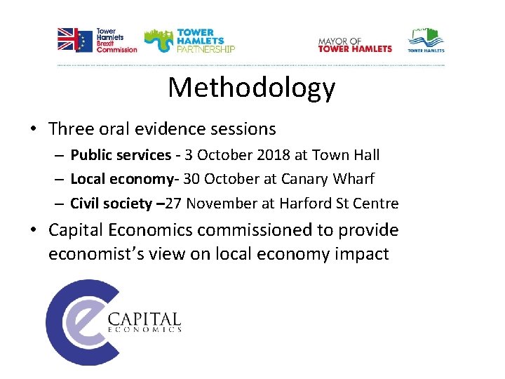 Methodology • Three oral evidence sessions – Public services - 3 October 2018 at