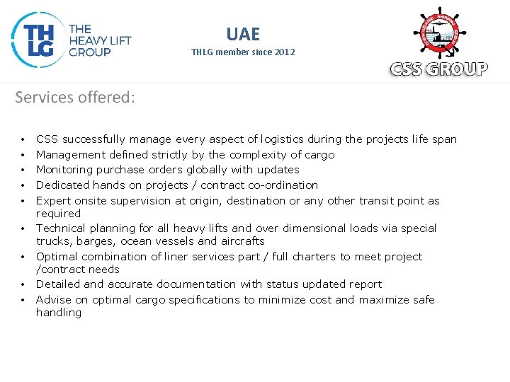 UAE THLG member since 2012 • • • CSS successfully manage every aspect of